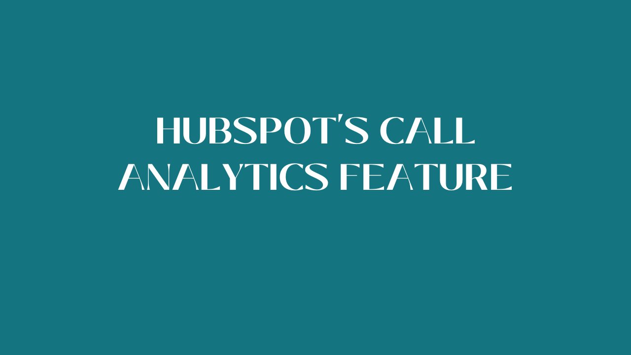 HubSpot's Call Analytics Feature